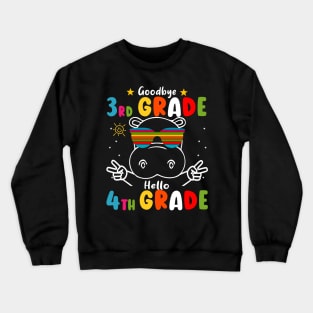 Goodbye 3rd Grade Graduation Hello 4th Grade Last Day Of School Hippo Crewneck Sweatshirt